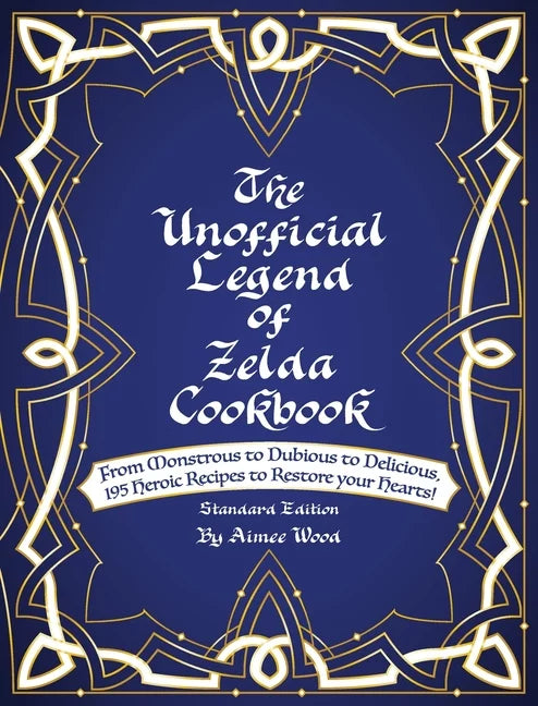 (Standard) Heroic Monstrous Delicious, to your Restore (Hardcover) to Legend The Dubious Recipes Of Zelda From Hearts! to Cookbook: Unofficial 195